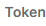 6. Token