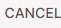 9. Cancel Button