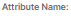 3. Attribute Name