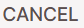 4. Cancel Button
