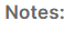 4. Notes Field